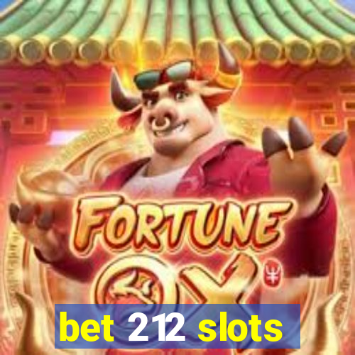 bet 212 slots